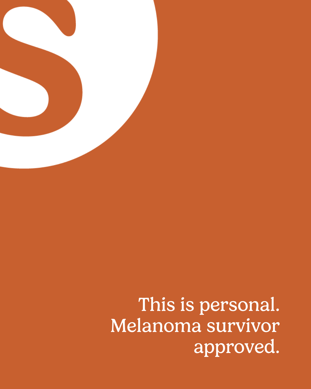 Melanoma surivior approved